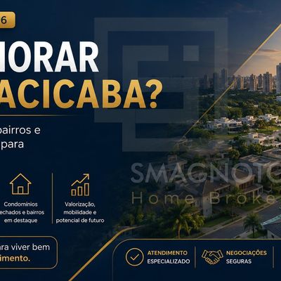 Onde morar em Piracicaba? Guia para escolher bairro ou condomínio fechado em 2026