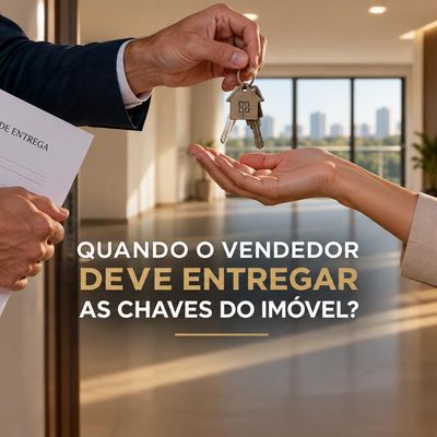 Quando o vendedor deve entregar as chaves do imóvel?